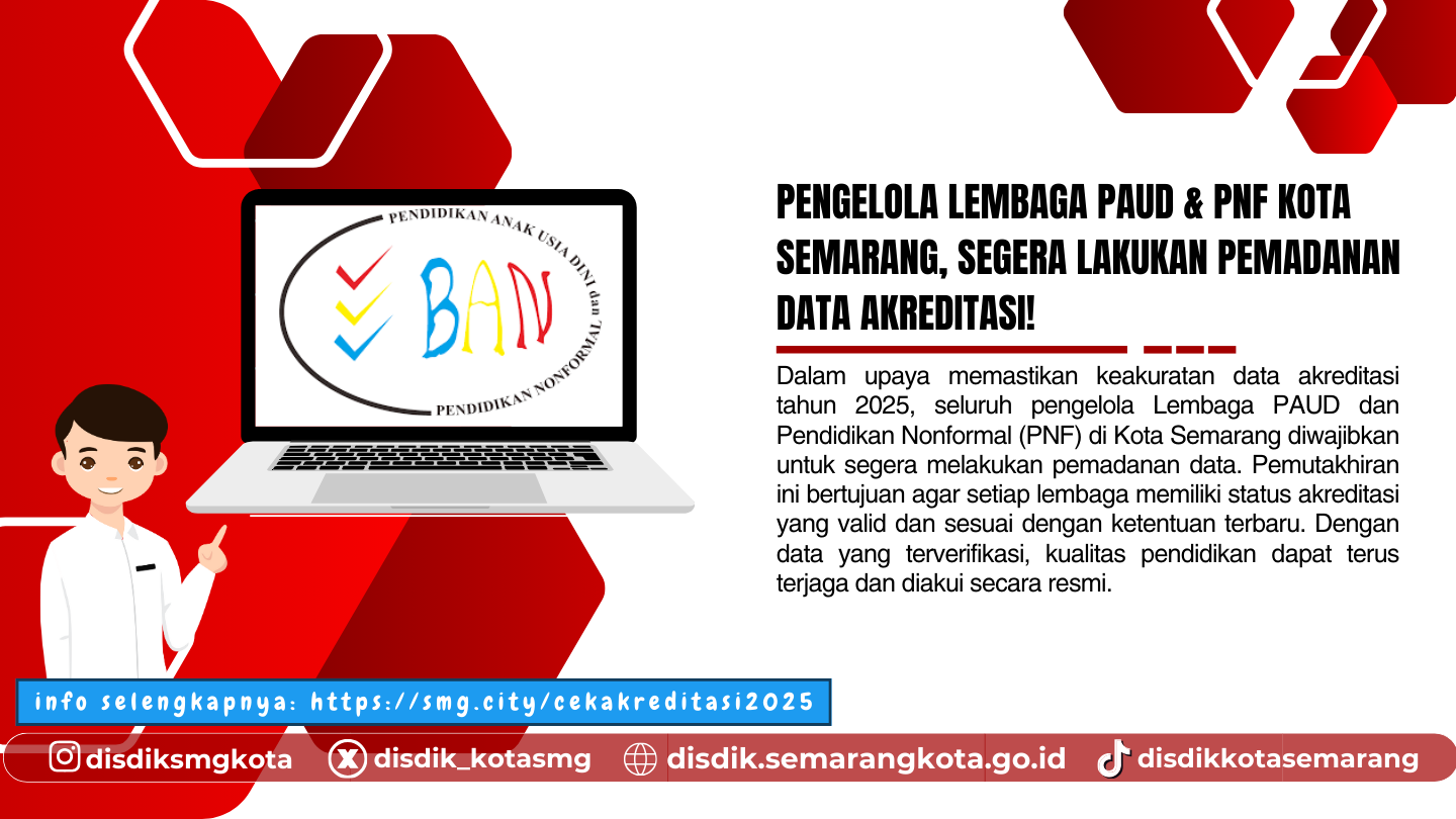 Pengelola Lembaga PAUD & PNF Kota Semarang, Segera Lakukan Pemadanan Data Akreditasi!